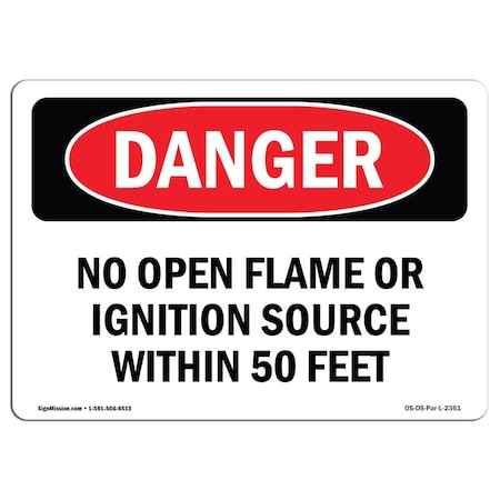 OSHA Danger, No Open Flame Or Ignition Source W/in 50 Feet, 14in X 10in Rigid Plastic